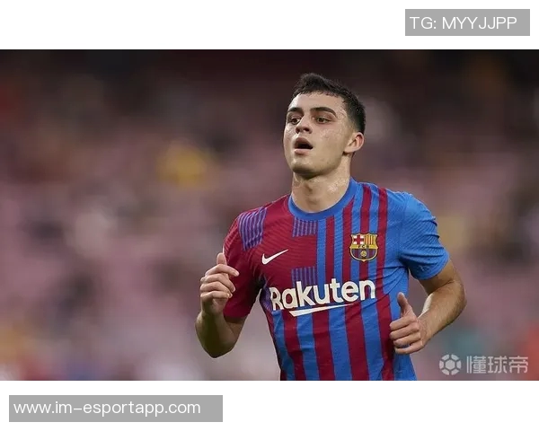 佩德里分享趣事：比赛日刮胡子成母亲的强制要求让我倍感压力