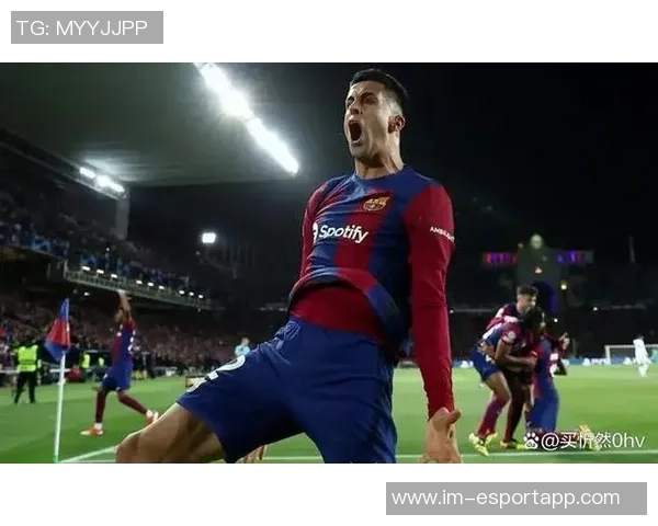 巴萨因坎塞洛高薪问题降低兴趣球队转会策略面临挑战